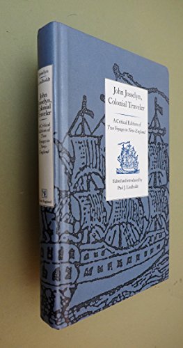 John Josselyn, Colonial Traveler: A Critical Edition of "Two Voyages to New-England"