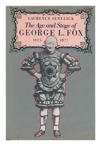 Imagen de archivo de The Age and Stage of George L. Fox, 1825-1877 a la venta por Better World Books