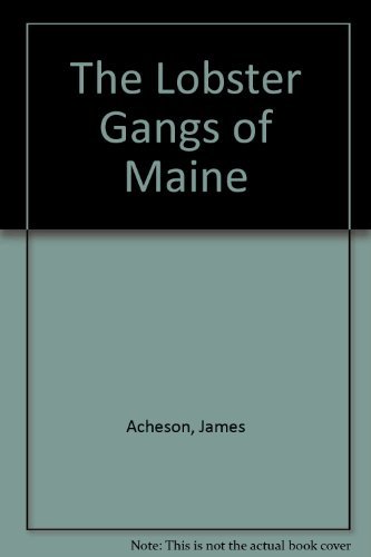 9780874514377: The Lobster Gangs of Maine