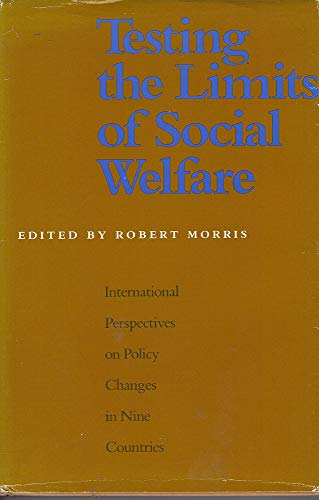 Stock image for 2 books---Testing the Limits of Social Welfare: International Perspectives on Policy Changes in Nine Countries + The Future Of The Welfare State for sale by TotalitarianMedia