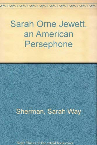 9780874514773: Sarah Orne Jewett, an American Persephone