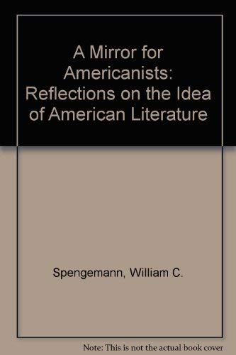 Beispielbild fr A Mirror for Americanists : Reflections on the Idea of American Literature zum Verkauf von Better World Books