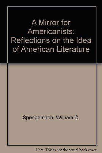 9780874514780: A Mirror for Americanists: Reflections on the Idea of American Literature
