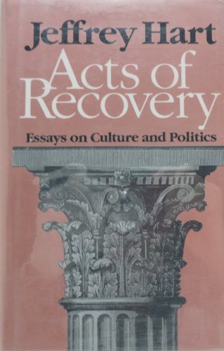 Stock image for Acts of Recovery: Essays on Culture and Politics for sale by Books of the Smoky Mountains