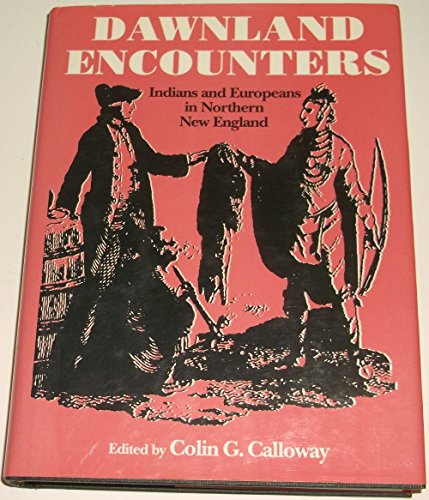 9780874515268: Dawnland Encounters: Indians and Europeans in Northern New England