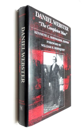 Imagen de archivo de DANIEL WEBSTER "THE COMPLETEST MAN" a la venta por Gian Luigi Fine Books