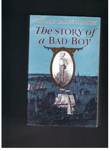 Beispielbild fr The Story of a Bad Boy (Hardscrabble books) zum Verkauf von Wonder Book