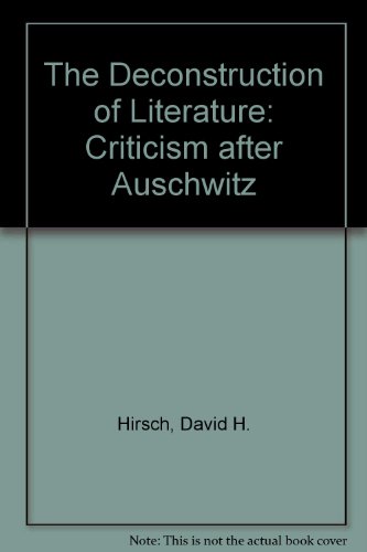 9780874515350: The Deconstruction of Literature: Criticism After Auschwitz