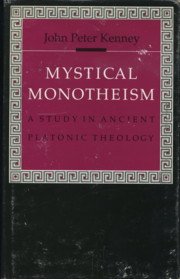 Beispielbild fr Mystical Monotheism : A Study in Ancient Platonic Theology zum Verkauf von Better World Books