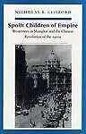 9780874515480: Spoilt Children of Empire: Westerners in Shanghai and the Chinese Revolution of the 1920s