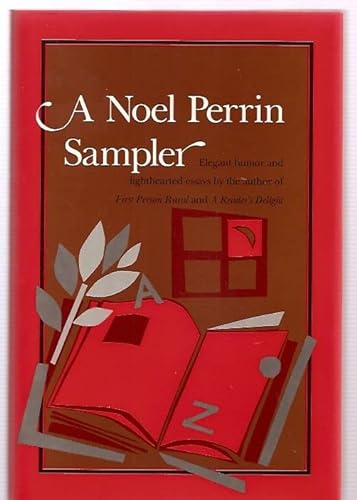 9780874515510: A Noel Perrin Sampler