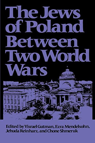 Imagen de archivo de The Jews of Poland Between Two World Wars (Tauber Institute for the Study of European Jewry Series) a la venta por SecondSale