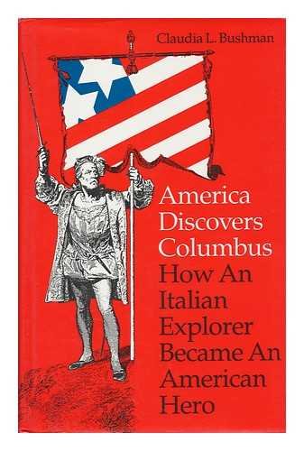Imagen de archivo de America Discovers Columbus : How an Italian Explorer Became an American Hero a la venta por Better World Books