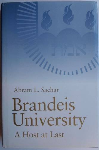 9780874515855: Brandeis University: A Host at Last
