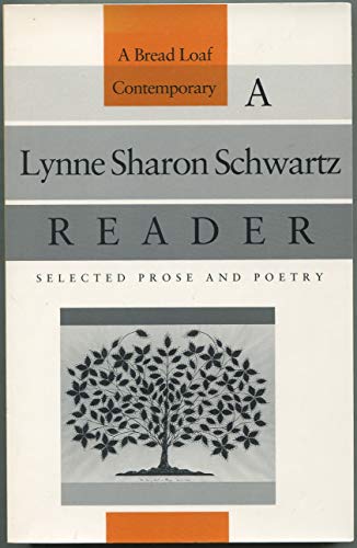 A Lynne Sharon Schwartz Reader: Selected Prose and Poetry (The Bread Loaf Series of Contemporary Writers) (9780874515916) by Schwartz, Lynne Sharon