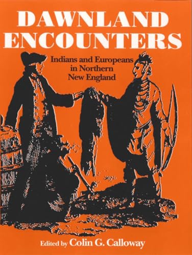 Beispielbild fr Dawnland Encounters : Indians and Europeans in Northern New England zum Verkauf von Better World Books