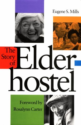 Stock image for The Story of Elderhostel for sale by More Than Words