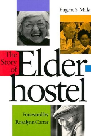 Stock image for The Story of Elderhostel: Writings '67-'72 for sale by ThriftBooks-Dallas