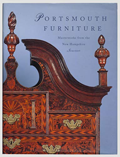 Stock image for Portsmouth Furniture: Masterworks from the New Hampshire Seacoast for sale by ThriftBooks-Atlanta