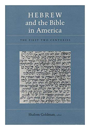 Beispielbild fr Hebrew and the bible in America: the first two centuries. zum Verkauf von Kloof Booksellers & Scientia Verlag