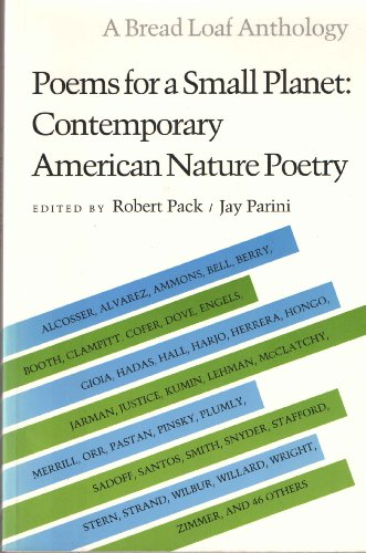 Imagen de archivo de Poems for a Small Planet: Contemporary American Nature Poetry (Bread Loaf Anthology) a la venta por Your Online Bookstore
