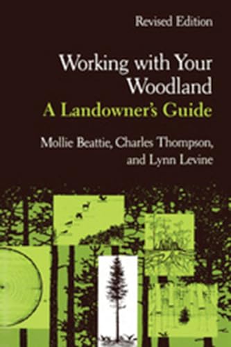 Beispielbild fr Working with Your Woodland : A Landowner's Guide zum Verkauf von Better World Books