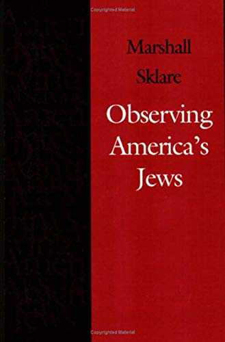 Imagen de archivo de Observing America's Jews (Brandeis Series in American Jewish History, Culture, and Life) a la venta por Wonder Book