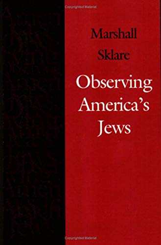 9780874516234: Observing America’s Jews (Brandeis Series in American Jewish History, Culture, and Life)