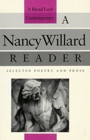 Beispielbild fr A Nancy Willard Reader : Selected Poetry and Prose zum Verkauf von Better World Books