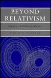 9780874516340: Beyond Relativism: Science and Human Values