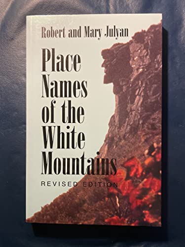 Beispielbild fr Place Names of the White Mountains Place Names of the White Mountains Place Names of the White Mountains Place Names of the White Mountains Place Name zum Verkauf von ThriftBooks-Atlanta