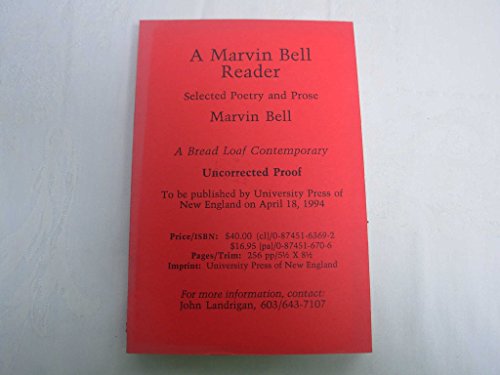 A Marvin Bell Reader: Selected Poetry and Prose (The Bread Loaf Series) (9780874516708) by Bell, Marvin