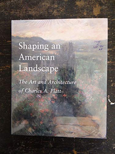 Immagine dell'editore per Shaping an American Landscape: The Art and Architecture of Charles A. Platt venduto da ThriftBooks-Atlanta