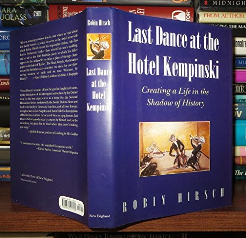 

Last Dance at the Hotel Kempinski: Creating a Life in the Shadow of History [signed] [first edition]