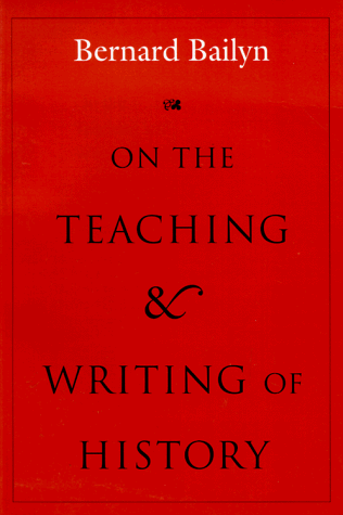 Beispielbild fr On the Teaching and Writing of History: Responses to a Series of Questions zum Verkauf von Wonder Book