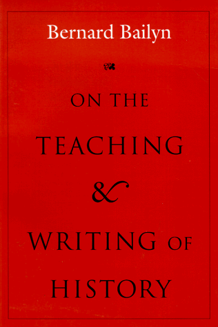 9780874517200: On the Teaching and Writing of History