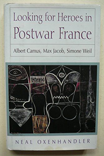 Imagen de archivo de Looking for Heroes in Postwar France: Albert Camus, Max Jacob, Simone Weil a la venta por Concordia Books