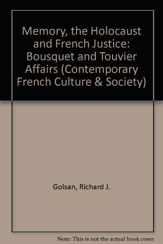 Stock image for Memory, the Holocaust, and French Justice: The Bousquet and Touvier Affairs (Contemporary French Culture and Society) for sale by Integrity Books Corp.