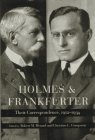 Stock image for Holmes and Frankfurter: Their Correspondence, 1912-1934 for sale by Sequitur Books