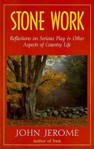 Beispielbild fr Stone Work: Reflections on Serious Play and Other Aspects of Country Life zum Verkauf von SecondSale