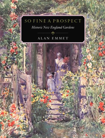 Stock image for So Fine a Prospect: Historic New England Gardens (Library of New England) for sale by SecondSale