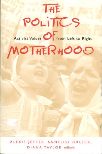 9780874517798: The Politics of Motherhood: Activist Voices from Left to Right