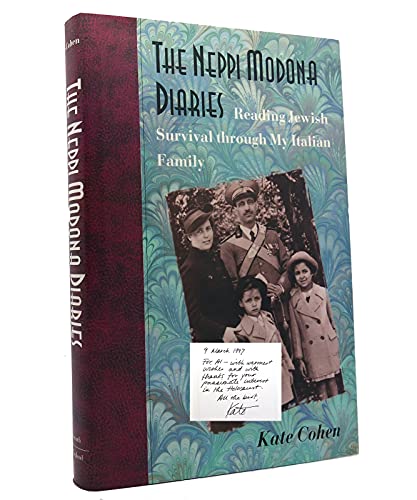 Stock image for The Neppi Modona Diaries: Reading Jewish Survival through My Italian Family for sale by Books of the Smoky Mountains