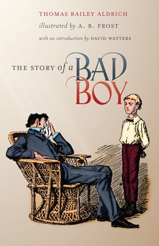 Beispielbild fr The Story of a Bad Boy (Hardscrabble Books?Fiction of New England) zum Verkauf von Your Online Bookstore