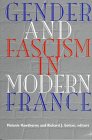 Stock image for Gender and Fascism in Modern France for sale by Better World Books