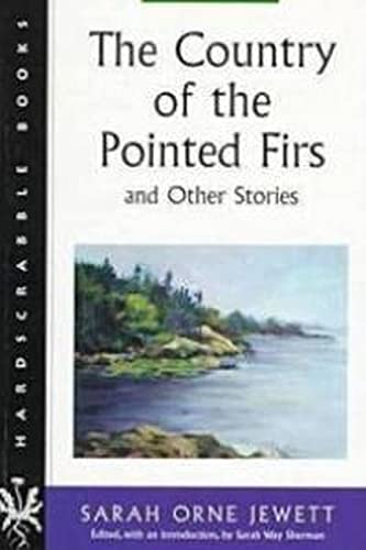Stock image for The Country of the Pointed Firs and Other Stories (Hardscrabble Books) for sale by Wonder Book