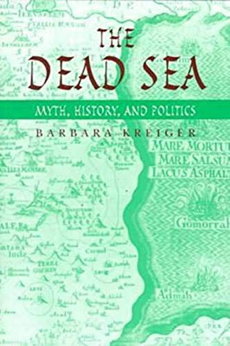 Stock image for The Dead Sea: Myth, History and Politics for sale by Sutton Books