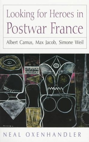 9780874518283: Looking for Heroes in Postwar France: Albert Camus, Max Jacob, Simone Weil: Albert Camus, Max Jacob and Simone Weil