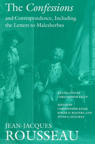 Stock image for The Confessions and Correspondence, Including the Letters to Malesherbes (Collected Writings of Rousseau) for sale by GF Books, Inc.