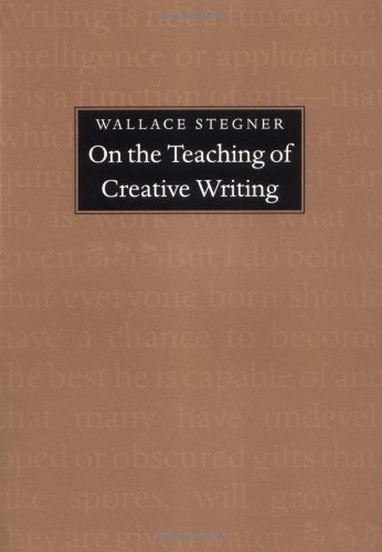 Stock image for On the Teaching of Creative Writing : Responses to a Series of Questions for sale by Better World Books: West